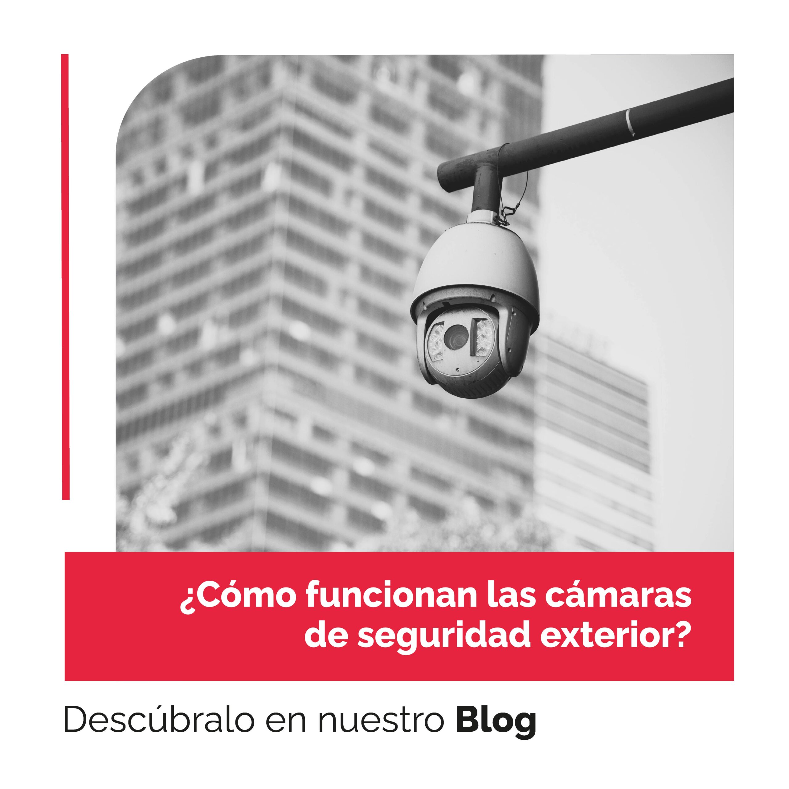 Cómo funcionan las cámaras de seguridad exterior.